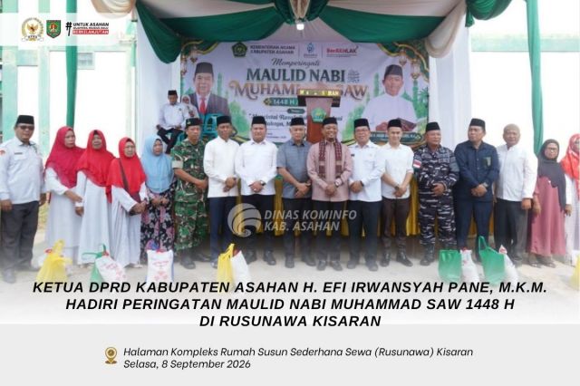 KETUA DPRD KABUPATEN ASAHAN H. EFI IRWANSYAH PANE, M.K.M. HADIRI PERINGATAN MAULID NABI MUHAMMAD SAW 1448 H DI RUSUNAWA KISARAN